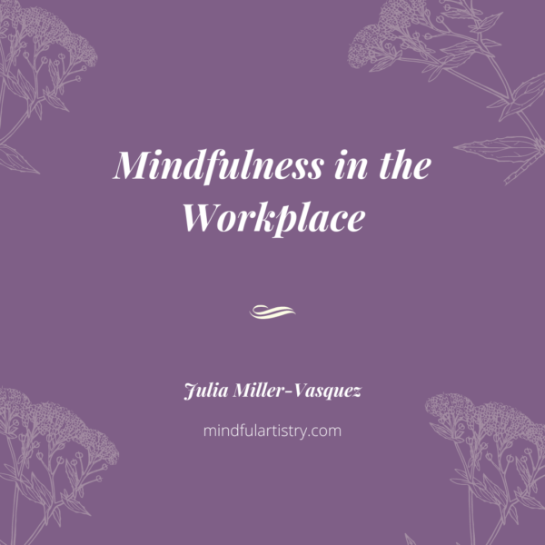 Mindfulness in the Workplace